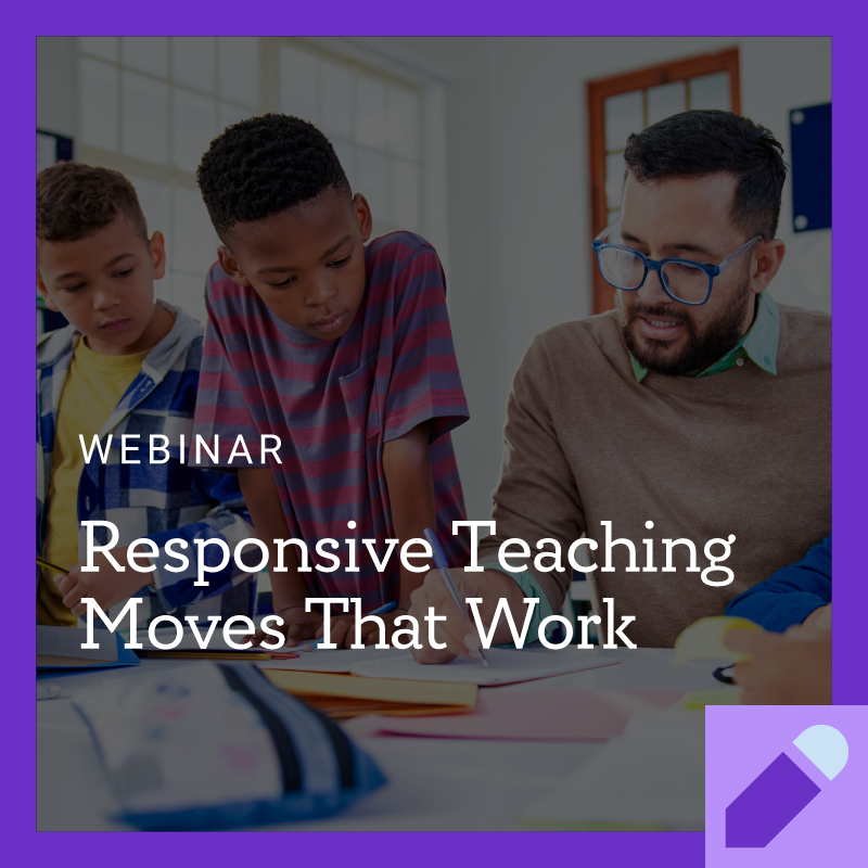  Responsive Teaching Moves That Work