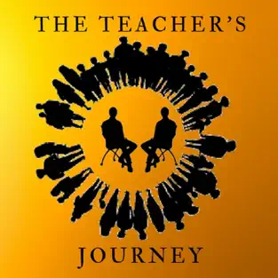 Podcast for Teachers: The Teacher's Journey