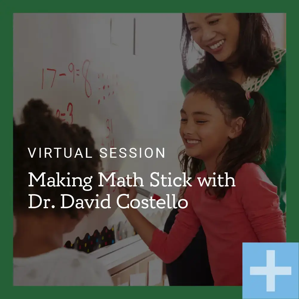 Making Math Stick with Dr. David Costello